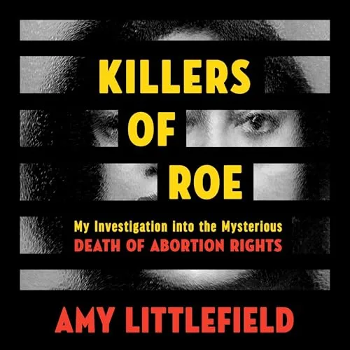 Killers of Roe By Amy Littlefield